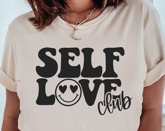 Self Love Club Svg, Inspirational Svg, Love Yourself Svg, Self Love Svg, Mental Health Awareness Svg, Positive Svg, Inspirational Quotes Svg