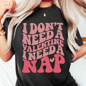 I Don&#39;t Need A Valentine I Need A Nap Svg, Valentines Day Svg, Valentine Svg, Funny Valentine Svg, Wavy Valentine Quote Svg, Png Cut File