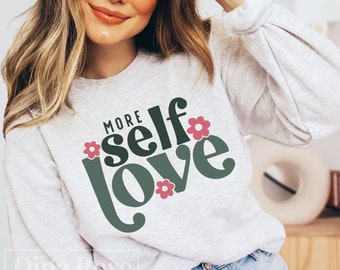 Meer zelfliefde Svg, inspirerende Svg, eigenliefde Svg, motiverende Svg, geestelijke gezondheid Svg, eigenliefde citaten Svg, Floral Svg Png Cut-bestand