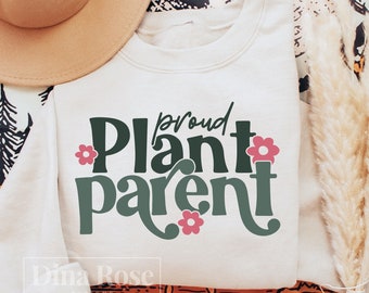 Proud Plant Parent Svg, Plant Parent Svg, Plant Mom Svg, Plant Dad Svg, Plant Lady Svg, Plant Quotes Svg, Plant Lover Svg, Plants Svg, Png