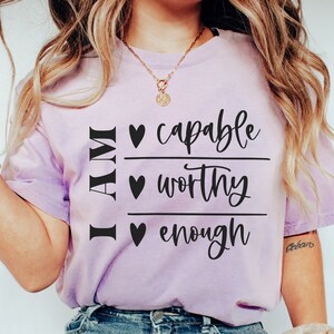 Self Love Svg, I am Affirmations Svg, Inspirational Svg, I Am Capable Worthy Enough Svg, Motivational Svg, Png Cut File For Cricut