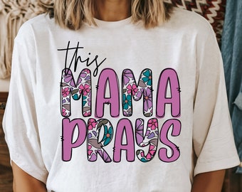 This Mama Prays Png, Mama Png, Christian Png, Christian Mom Png, Religious Mama Png, Praying Mama Png, Mother's Day Png, Png For Sublimation