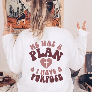 He Has A Plan & I Have A Purpose Svg, Christian Svg, Inspirational Svg, Jesus Svg, Bible Verse Svg, Christian Quotes Shirt Svg Cut File