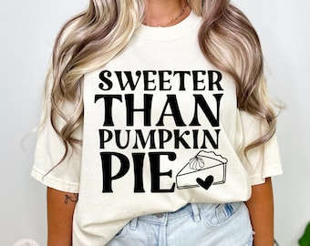 Sweeter Than Pumpkin Pie Svg, Fall Svg, Pumpkin Pie Svg, Thanksgiving Svg, Fall Sayings Svg, Fall Quotes Svg, Autumn Svg, Png Cut File