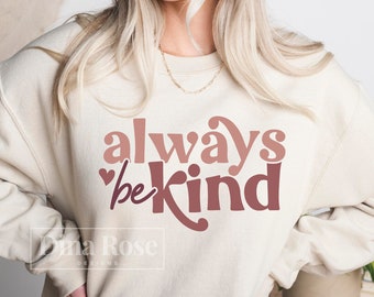 Always Be Kind Svg, Kindness Svg, Inspirational Svg, Inspirational Quotes Svg, Positive Quotes Svg, Png Cut File
