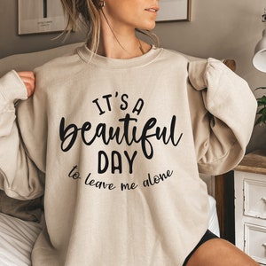 Het is een mooie dag om me met rust te laten Svg, grappige citaten Svg, sarcastische citaten Svg, grappige moeder Svg, png-geknipt bestand voor Cricut