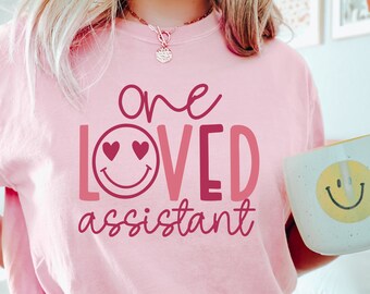 One Loved Assistant Svg, Assistant Quote Svg, Assistant Shirt Svg, Assistant Gift Svg, Valentines Day Svg, Teacher Assistant Svg Png