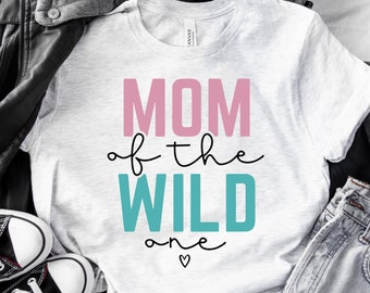 Mom Of The Wild One Svg, Mom Svg, Mom Of Svg, Mama Of The Wild One Svg, Mom Quotes Svg, Mother Quotes Svg Png Clipart Cut File For Cricut