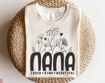 Nana Svg, Nana Floral Svg, Nana Flower Svg, Nana Shirt Svg, Grandma Svg, Grandma Floral Svg, Loved Nana Svg, Mother's Day Svg, Png Cut File