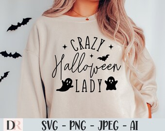 Crazy Halloween Lady Svg, Funny Halloween Svg, 31 October Svg, Halloween Shirt Svg, Halloween Quotes Svg, Fall Svg Png Cut File Commercial