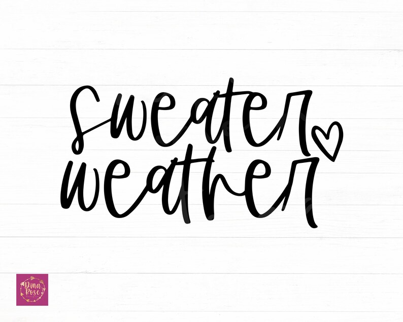 Puede incluir: Texto escrito a mano en blanco y negro que dice "sweater weather" con un peque&ntilde;o s&iacute;mbolo de coraz&oacute;n.
