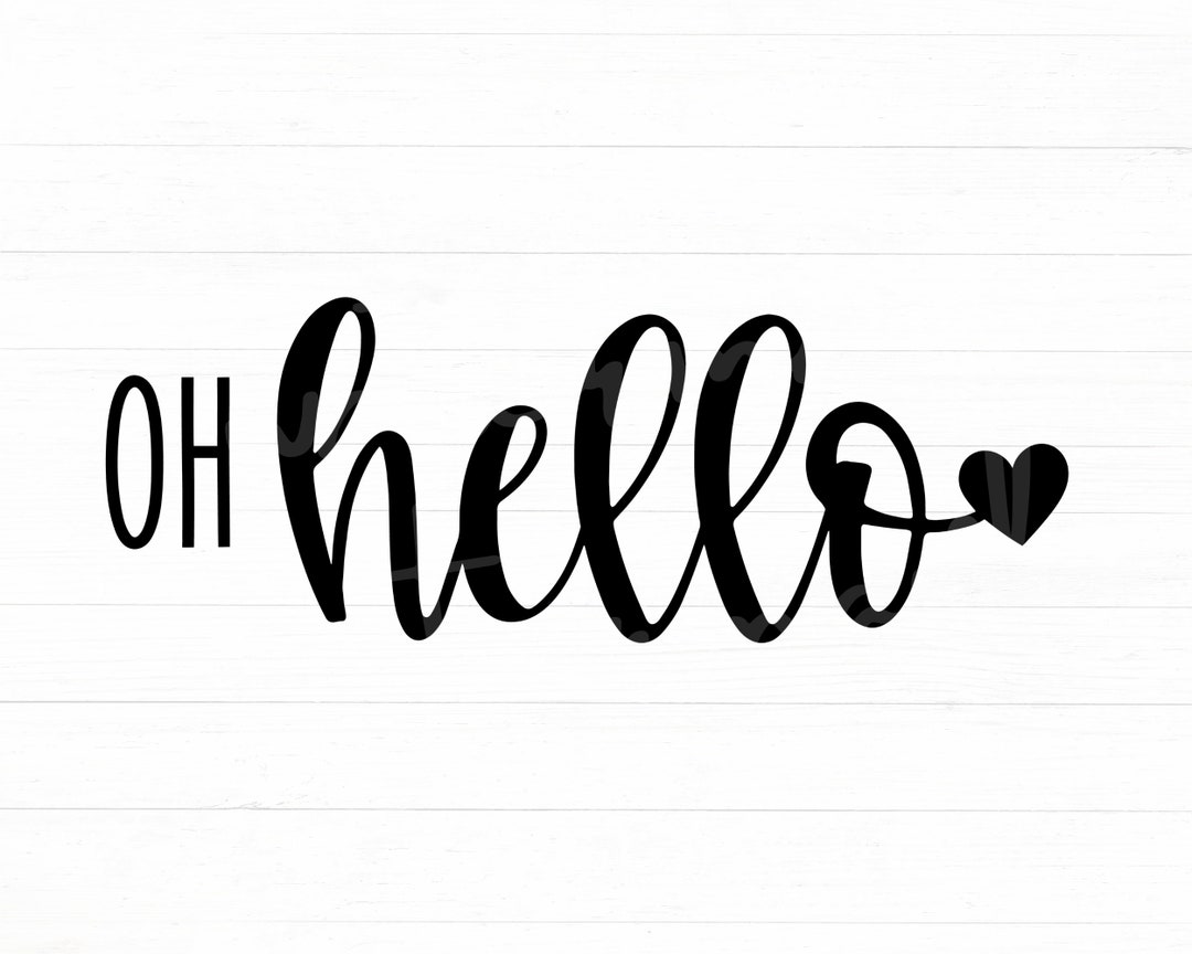 Oh Hello Svg, Hello Sign Svg, Home Sign Svg, Welcome Svg, Welcome Sign