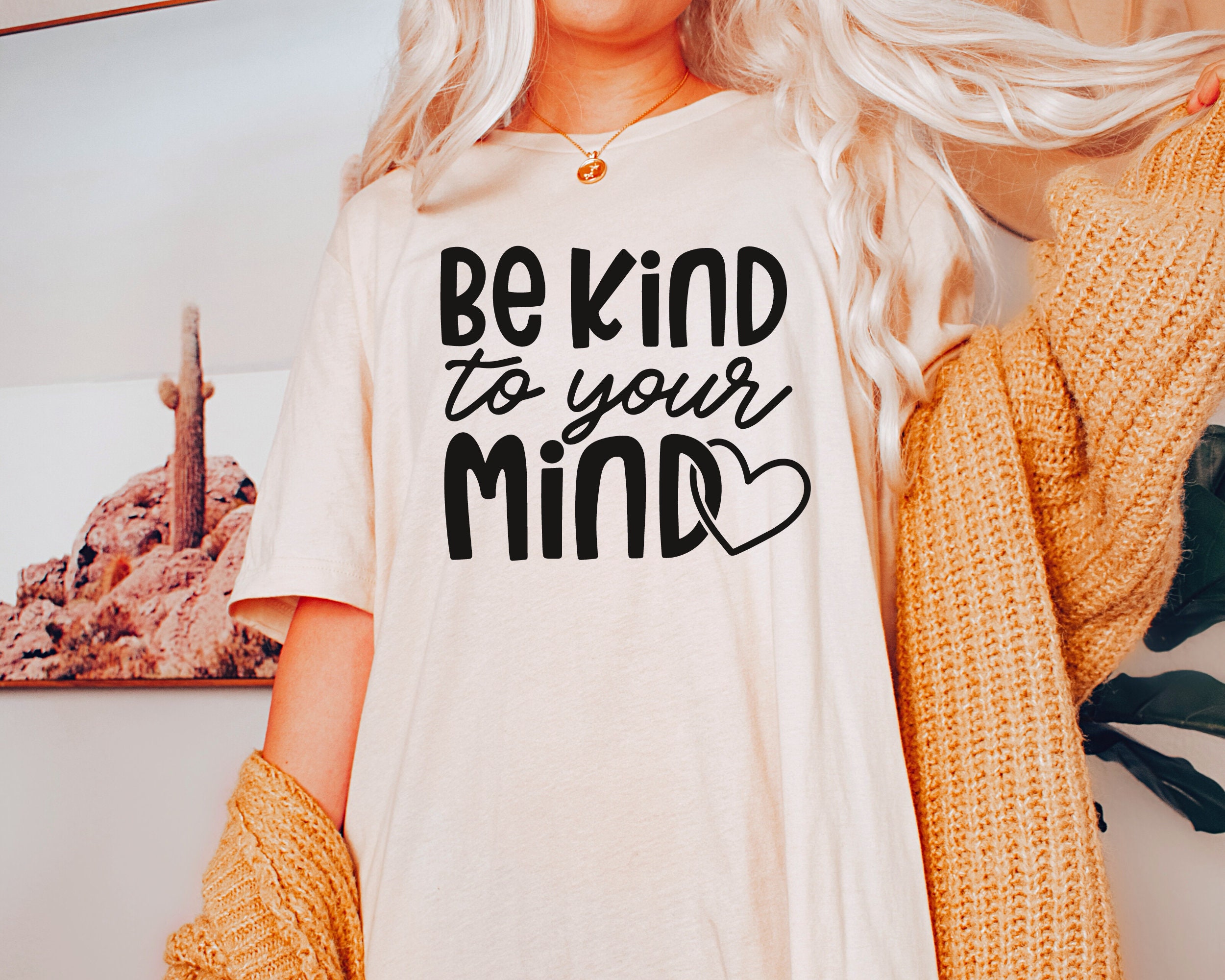 Be Kind to Your Mind Svg, Be Kind Svg, Inspirational Svg, Self Love Svg ...