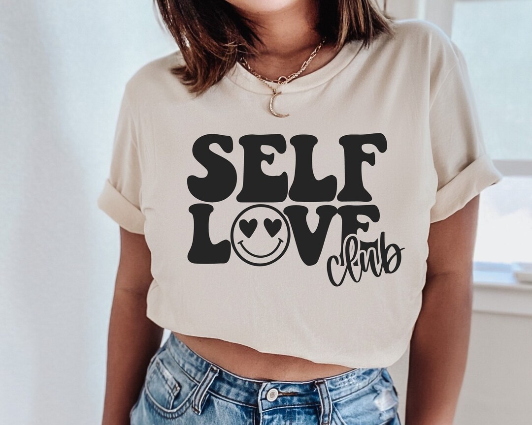 Self Love Club Svg, Inspirational Svg, Love Yourself Svg, Self Love Svg ...