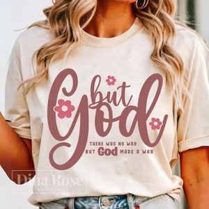 But God Svg, Christian Svg, There Was No Way But God Made A Way Svg, Jesus Svg, God Svg, Religious Svg, God Quote Svg, Inspirational Svg Png