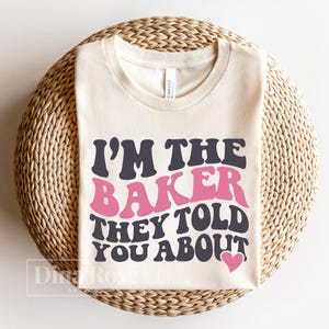 I&#39;m The Baker They Told You About Svg, Baker Svg, Baker Wavy Svg, Baker Quote Svg, Baker Gift Svg, Baker Shirt Svg, Baking Svg, Png Cut File