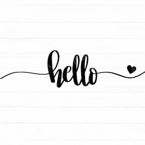Hello Svg, Hello Handwritten Svg, Hello Sign Svg, Heart Svg, Welcome Sign Svg, Welcome Svg, Home Sign Svg, Png, Clipart Cut File For Cricut