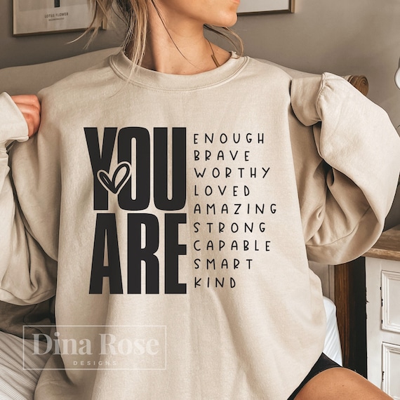 You Are Svg, Inspirational Svg, Affirmation Svg, Self Worth Svg, Self Love Svg, You Are Enough Svg, Mental Health Svg, Png Cut File