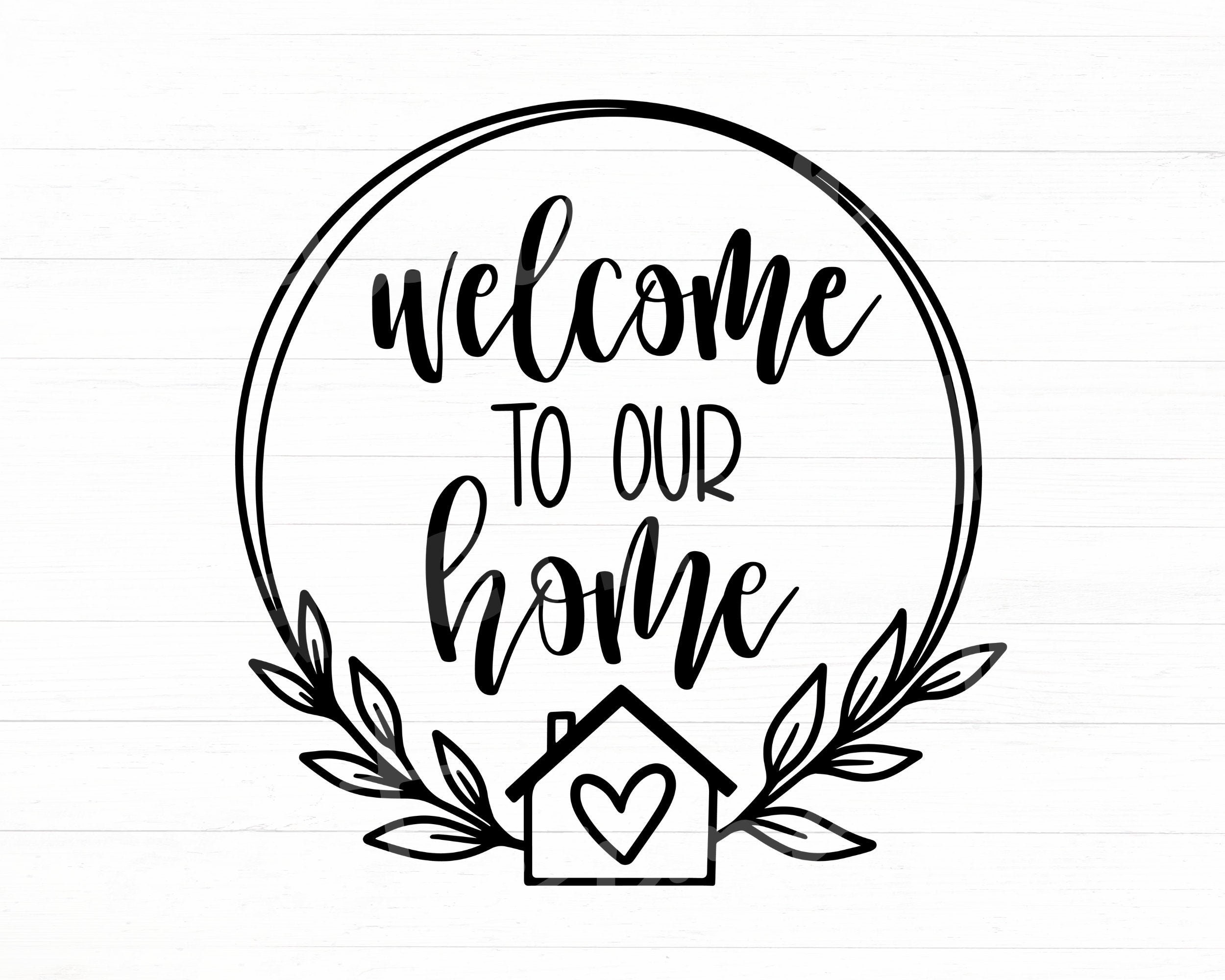 Welcome To Our Home Svg Welcome Home Svg Home Sign Svg - Etsy Australia