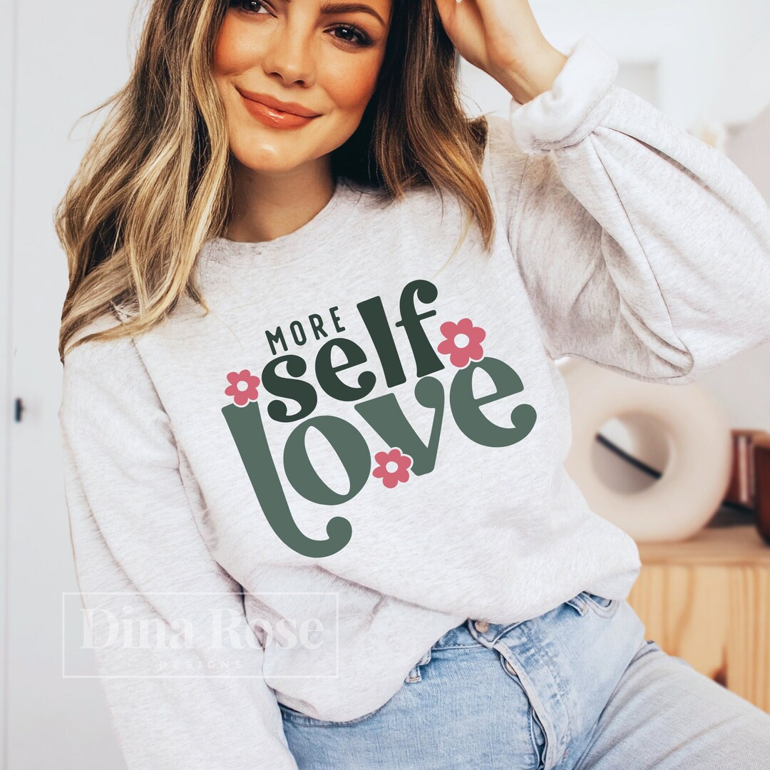 More Self Love Svg, Inspirational Svg, Self Love Svg, Motivational Svg ...