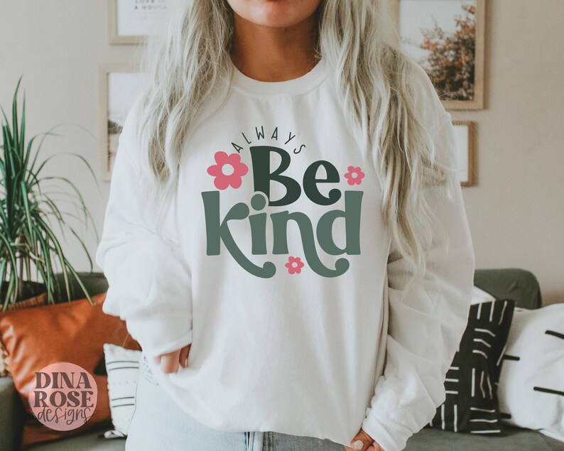 Always Be Kind Svg, Kindness Svg, Inspirational Svg, Inspirational Quotes Svg, Positive Svg, Png Cut File image 4
