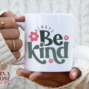 Always Be Kind Svg, Kindness Svg, Inspirational Svg, Inspirational Quotes Svg, Positive Svg, Png Cut File image 8