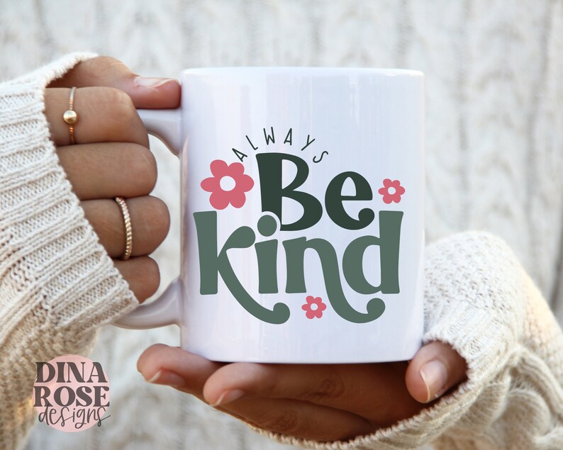 Always Be Kind Svg, Kindness Svg, Inspirational Svg, Inspirational Quotes Svg, Positive Svg, Png Cut File image 8