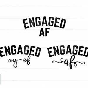 Engaged AF svg bundle, Engaged svg bundle, Svg Bundle Engaged AF, Funny engagement svg, Fiance svg, Wifey svg, file for cricut, png, clipart