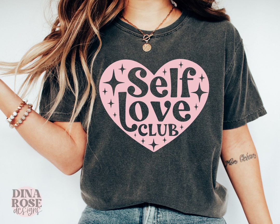 Self Love Club Svg, Inspirational Svg, Self Love Svg, Mental Health Svg ...