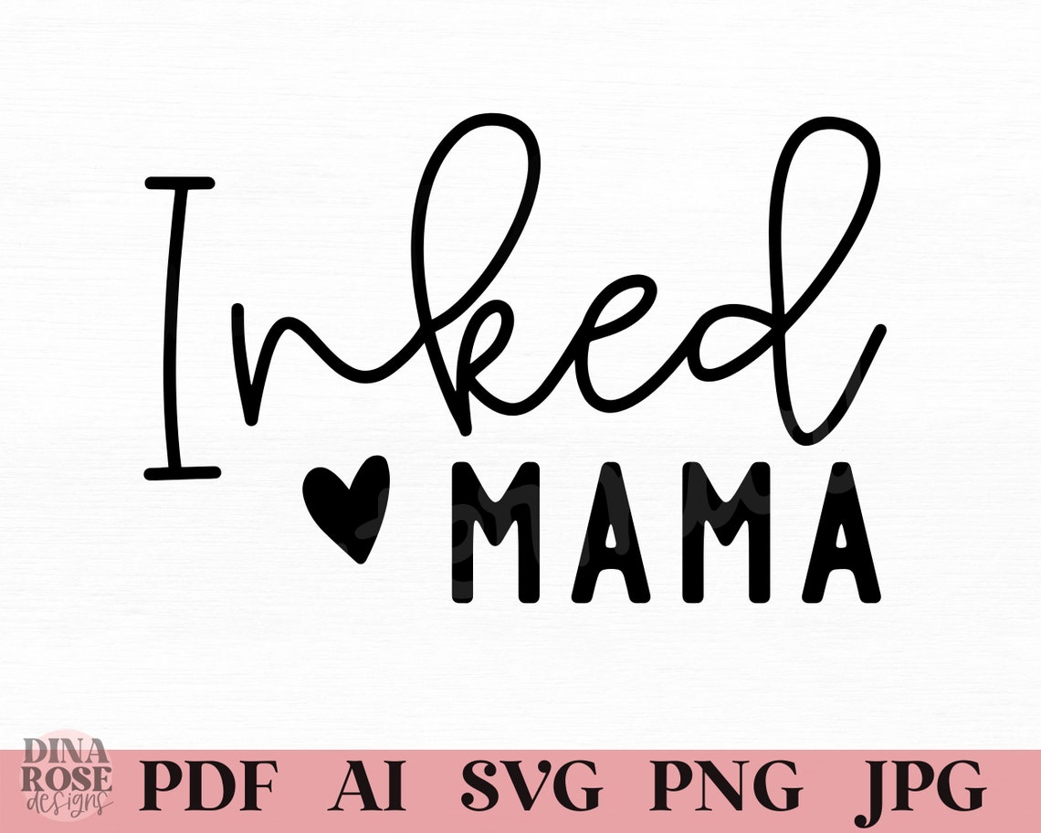 Inked Mama Svg Tattoo Svg Inked Mom Svg Mama Quotes Svg | Etsy UK