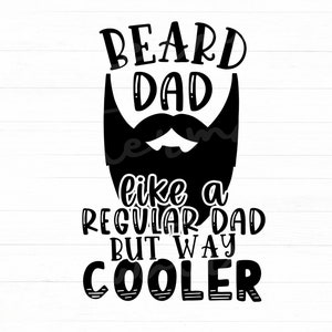 Baard vader Svg, baard citaat Svg, vaderdag Svg, baard vader als een gewone vader maar koeler svg, grappige vader svg, clipart cut bestand voor cricut