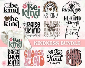 Kindness Svg Bundle, Be Kind Svg, Inspirational Svg, Mental Health Svg, Inspirational Quotes Svg, Choose Kind Svg, Raise Them Kind Svg Png