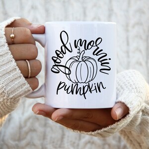 Good Morning Pumpkin Svg, Fall Svg, Fall Quote Svg, Pumpkin Svg, Pumpkin Quotes Svg, Autumn Svg, Png Clipart Cut File For Cricut