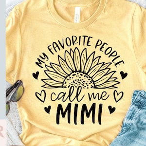 My Favorite People Call Me Mimi Svg, Grandma Svg, Mimi Quotes Svg, Mimi Shirt Svg, Sunflower Mimi Svg, Mimi Sayings Svg Png Cut File Cricut
