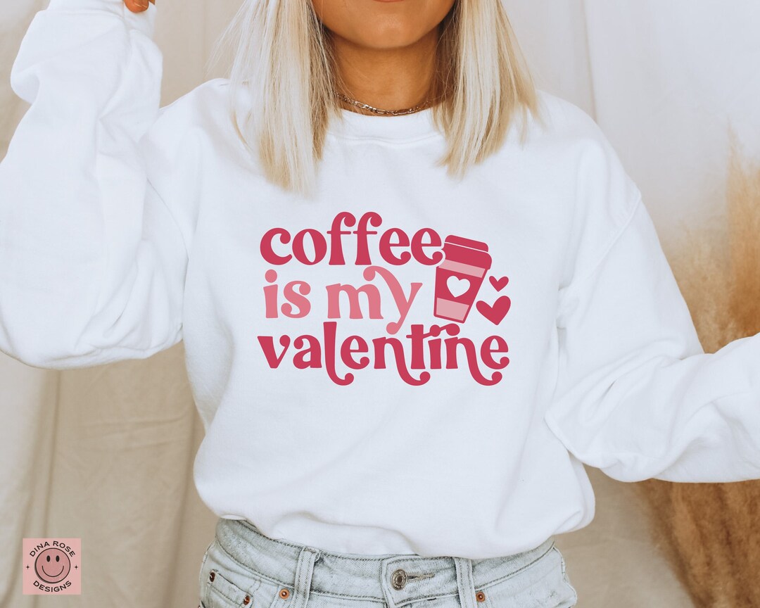 Coffee is My Valentine Svg, Valentines Day Svg, Valentines Svg ...