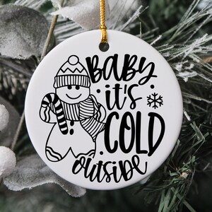 Baby It&#39;s Cold Outside Svg, Christmas Ornament Svg, Christmas Svg, Christmas Quotes Svg, Round Ornament Svg, Holidays Svg Png Cut File