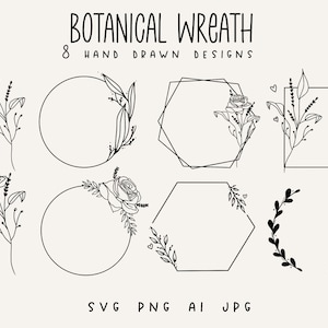 May include: Eight hand-drawn botanical wreath designs in black line art. The designs include circular, hexagonal, and square frames, each adorned with floral and leaf elements. Text at the top reads "BOTANICAL WREATH" and "8 HAND DRAWN DESIGNS".