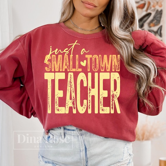 Just A Small Town Teacher Png, Teacher Png, Teacher Quote Png, Teacher Shirt Png, Small Town Png, Teacher Designs, Sublimation Png Design