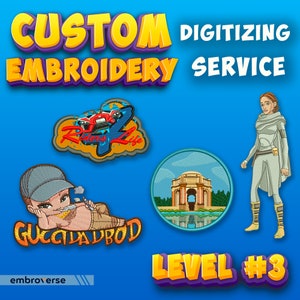 May include: Four embroidered patches with different designs. The patches are on a blue background. The text "CUSTOM DIGITIZING EMBROIDERY SERVICE" is at the top of the image. The text "LEVEL #3" is at the bottom of the image. The text "embroverse" is at the bottom left of the image.
