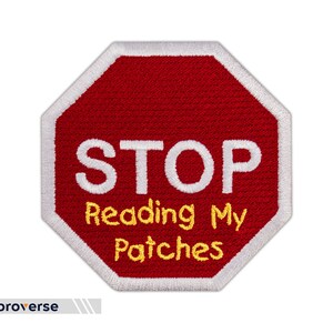 Stop Reading My Patches - Text Funny Quotes - Embroidered Iron On Patch - Size: 3 x 3 inches