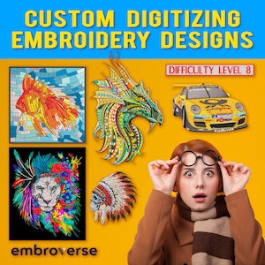 May include: A woman with red hair and glasses looks surprised at a variety of colorful embroidery designs. The designs include a goldfish, a dragon, a lion, a Native American headdress, and a race car. The text "CUSTOM DIGITIZING EMBROIDERY DESIGNS" and "DIFFICULTY LEVEL 8" are visible in the image.