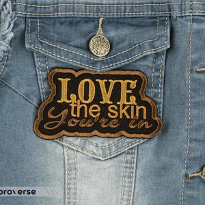 Love The Skin You&#39;re In Embroidered Patch - Melanin Shades Black Queen Iron-On - Empowering Melanin Beauty Accessory, Size: 3.8 x 2.1 inches