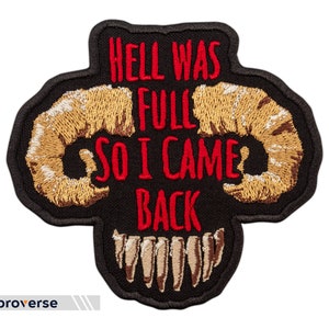 Hell Was Full Patch - So I Came Back Embroidered Demon Funny Quote - Iron On Patches - Size: 3.9 x 3.6 inches