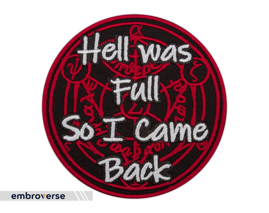 Hell Was Full Patch: Embroidered Funny Quote Iron on (3.9 Inches) - Etsy