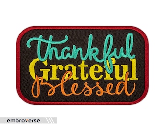 Thankful Grateful Blessed Patch - Inspirational Quote - Embroidered Iron On Patches - Size: 3.9 x 2.4 inches