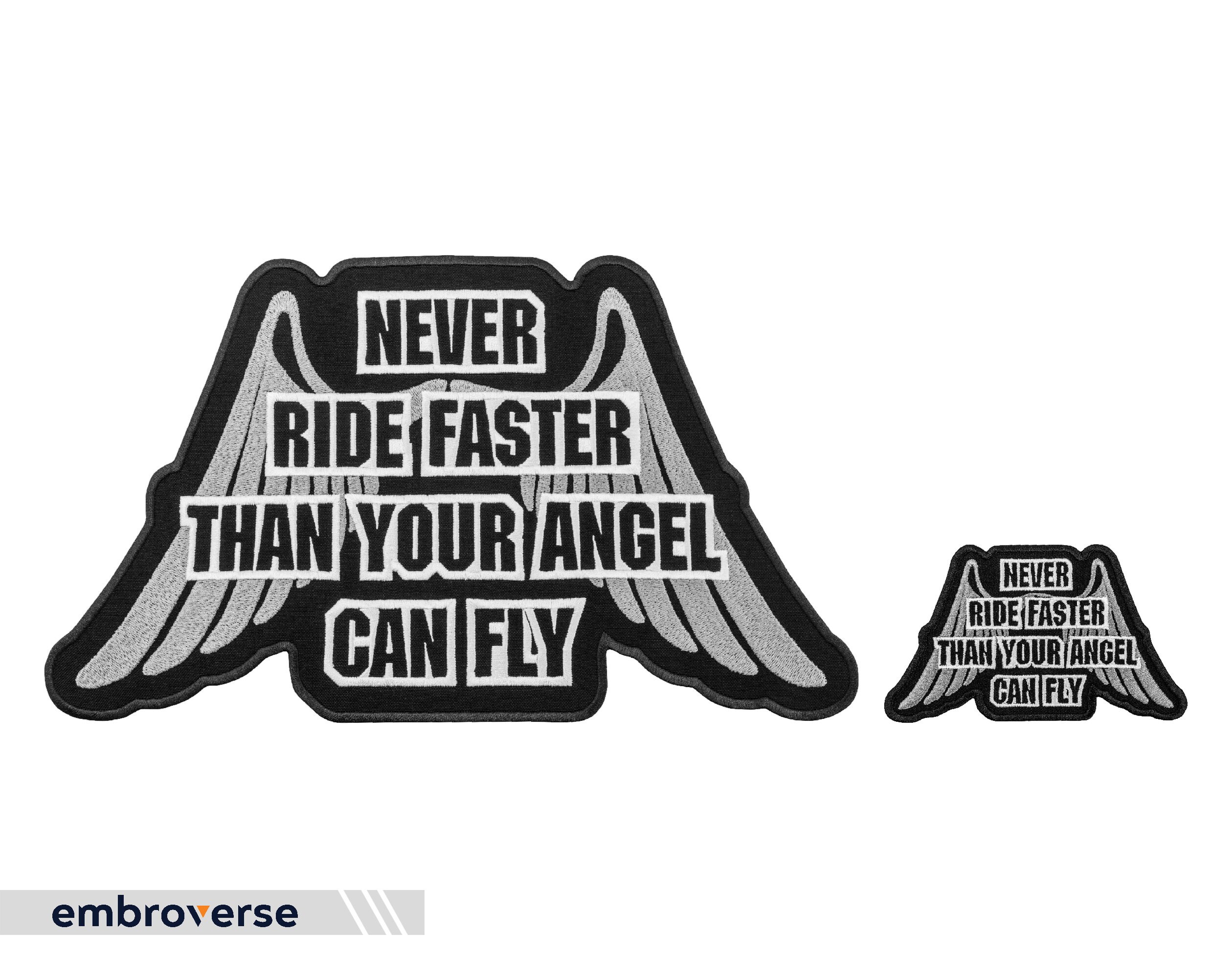 never ride faster than your angel