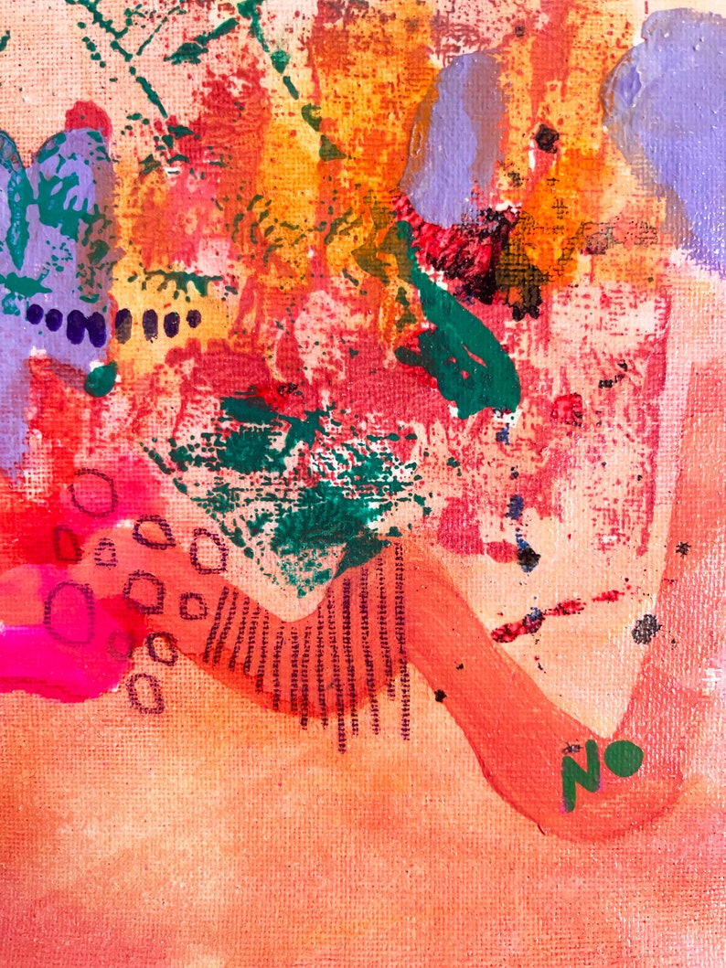 May include: Abstract painting with a mix of colors including pink, orange, green, purple, and black. The painting has a textured surface and includes the word "NO" in green paint.