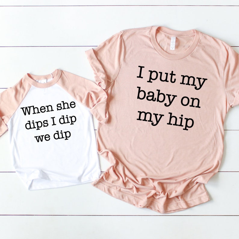 Download I Put My Baby On My Hip Svg Cricut Cut File Svg Cut Files Mommy And Me Outfits Cricut Svg Mommy And Me Svg When She Dips I Dip We Dip Svg