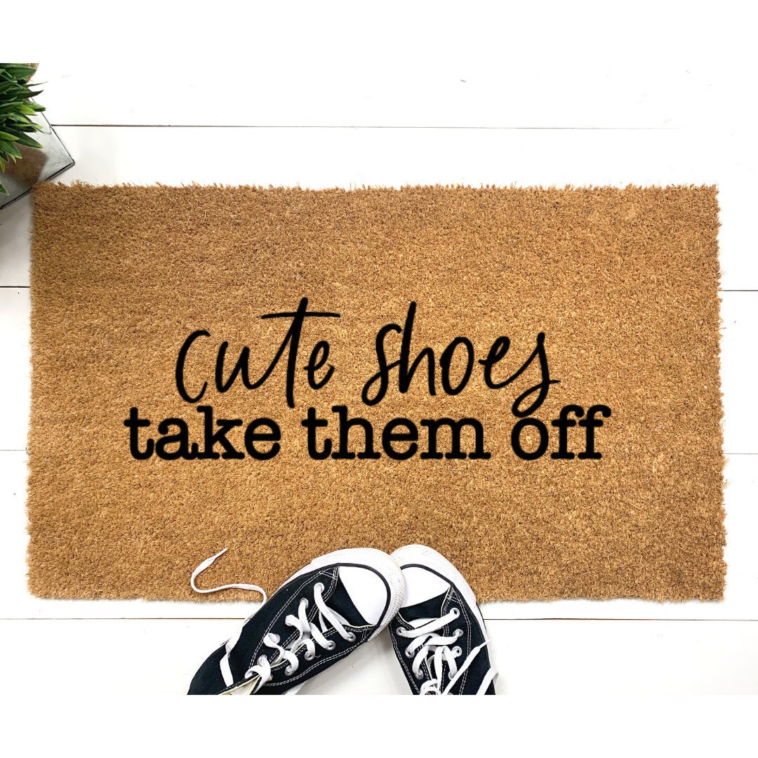 Cute shoes take them off SVG Doormat SVG Door mat Svg Etsy