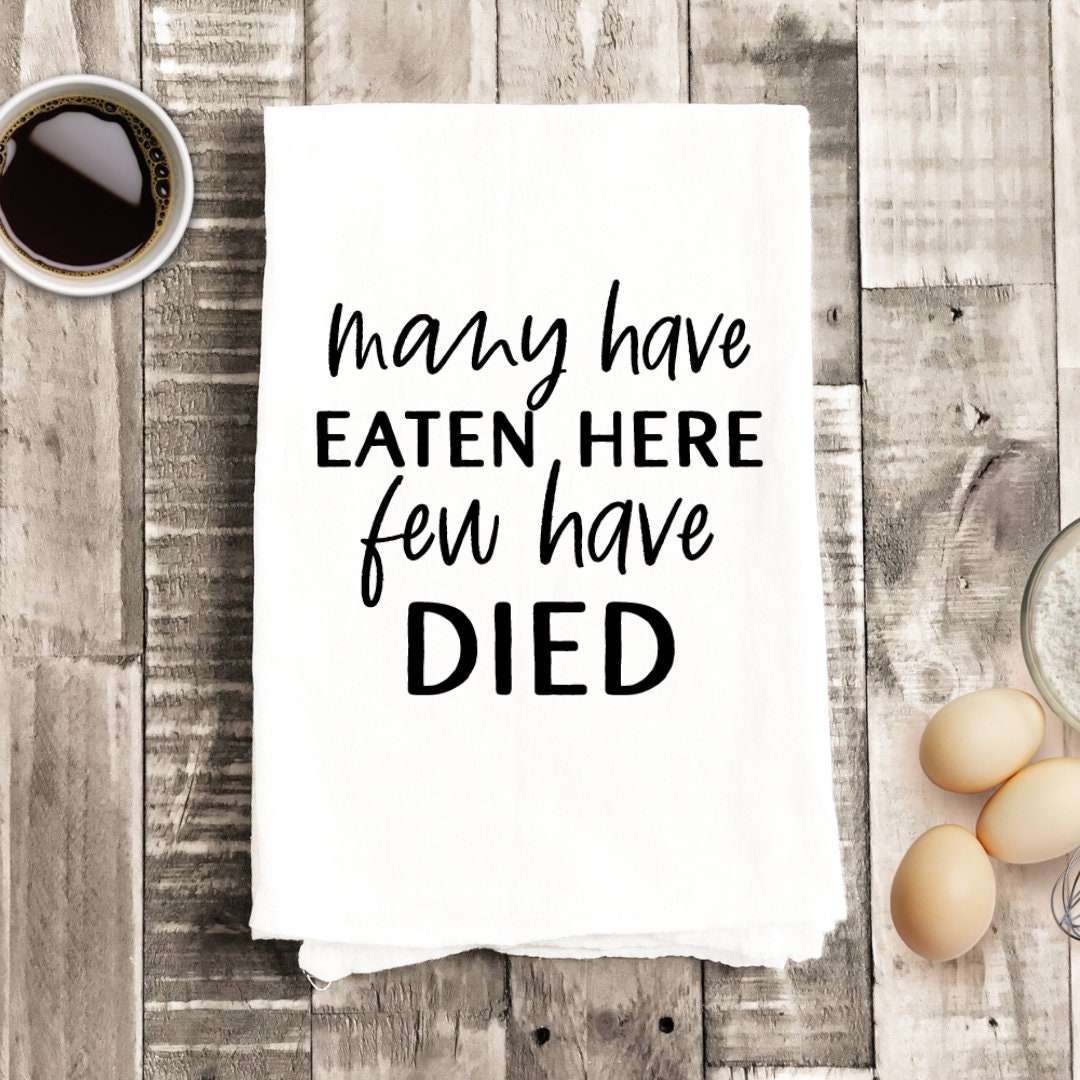 Many Have Eaten Here Few Have Died SVG Cut File Svg Funny - Etsy